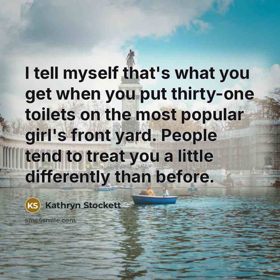“I tell myself that's what you get when you put…” quote by Kathryn Stockett