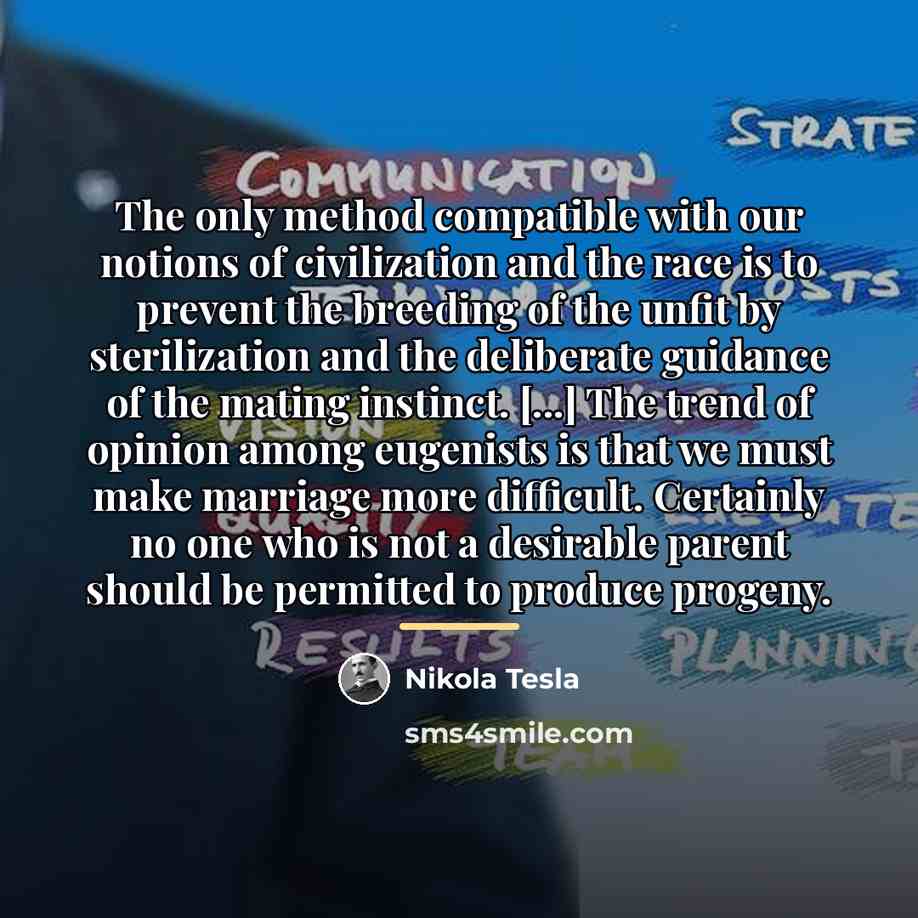 “The only method compatible with our notions of civilization and…” quote by Nikola Tesla