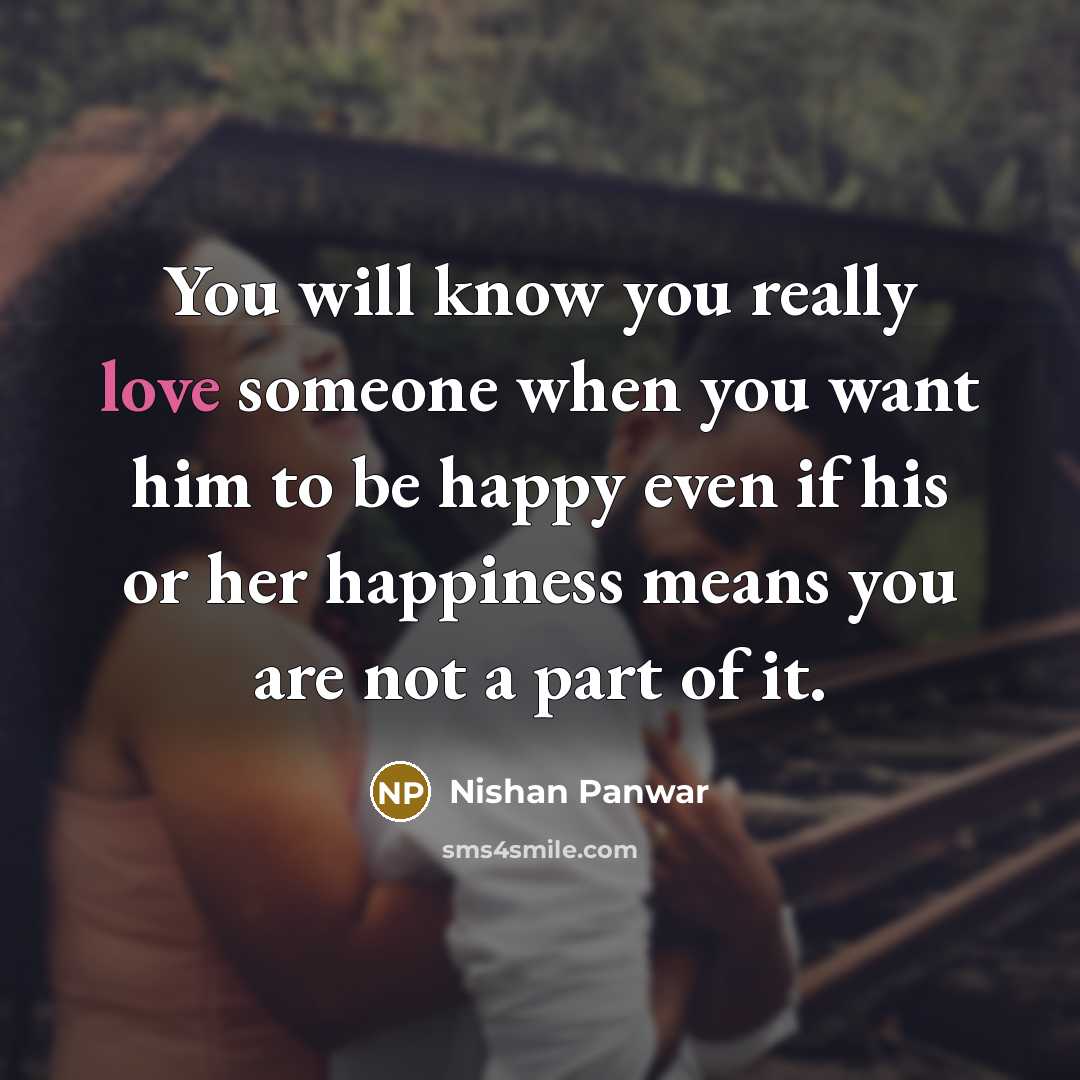 “You will know you really love someone when you want…” quote by Nishan Panwar