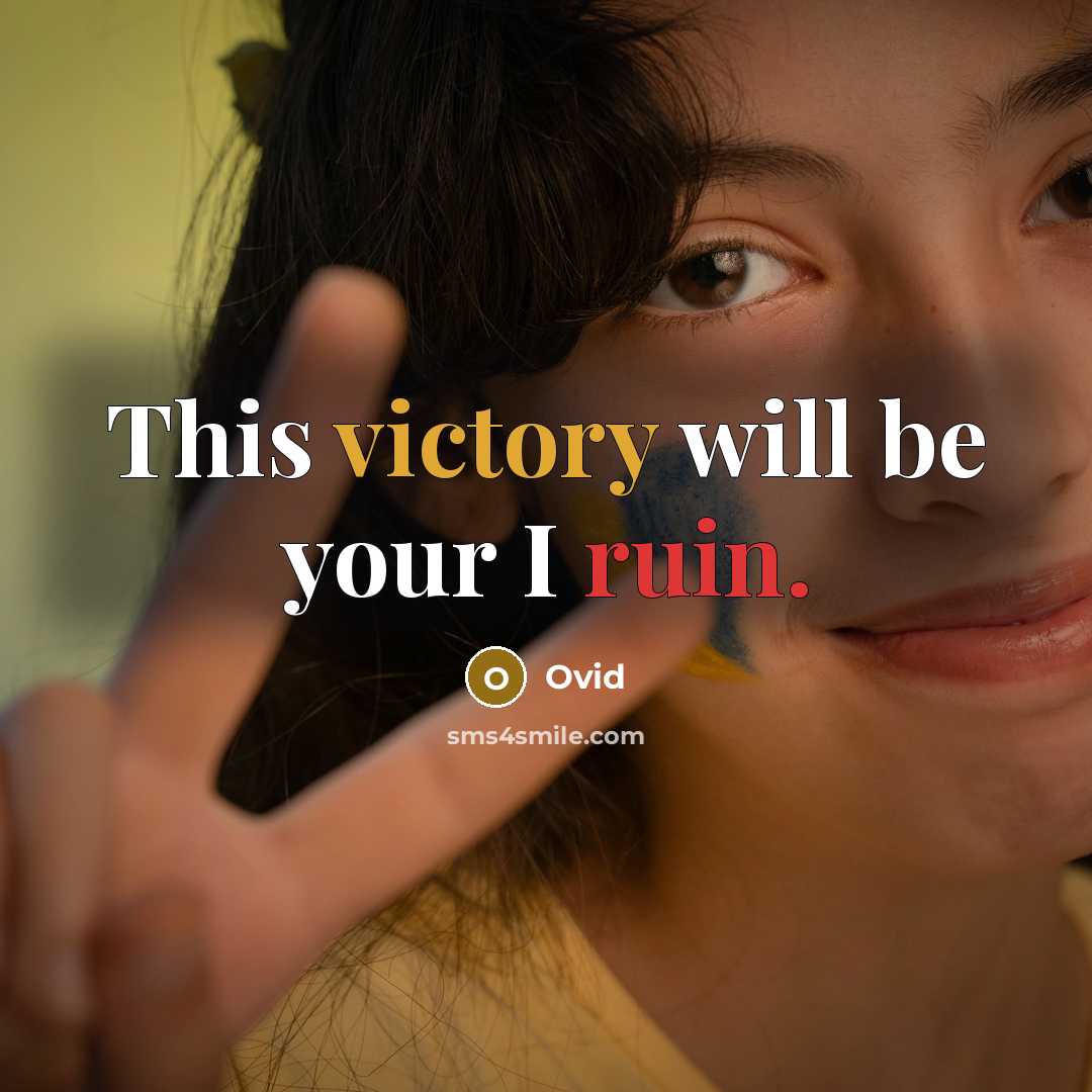 “This victory will be your I ruin.” quote by Ovid