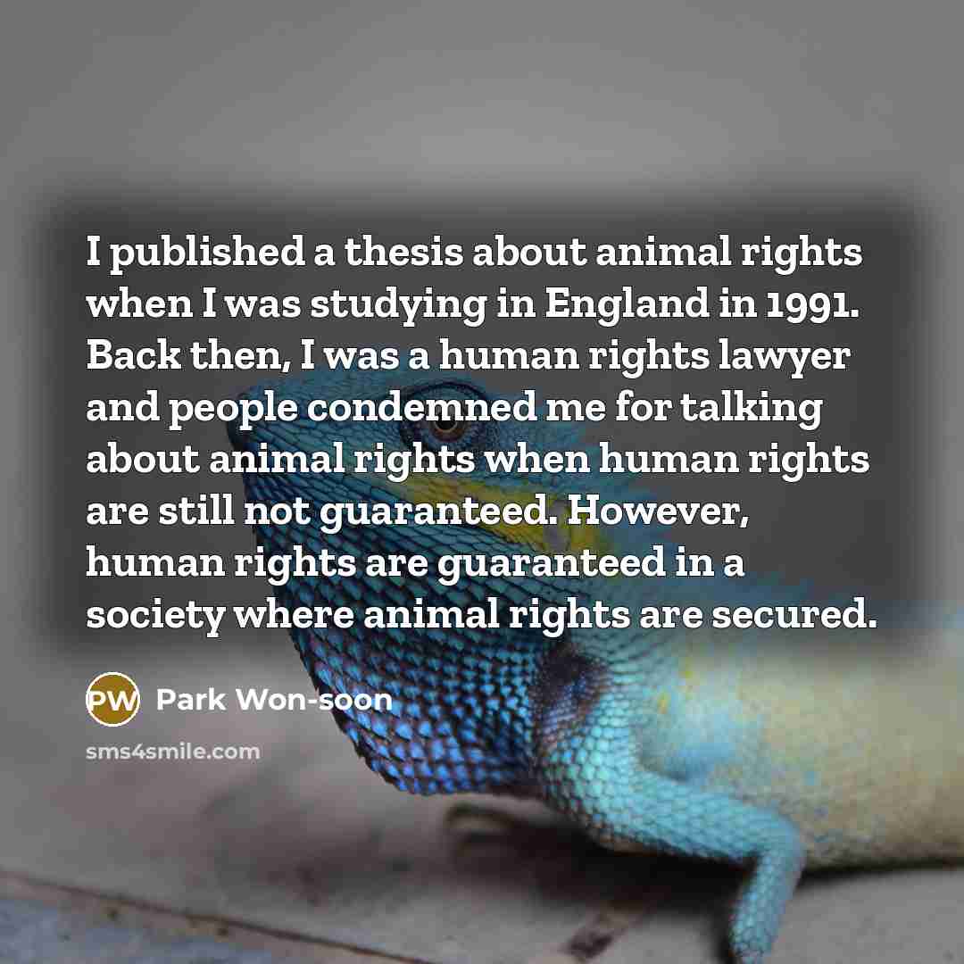 “I published a thesis about animal rights when I was…” quote by Park Won-soon