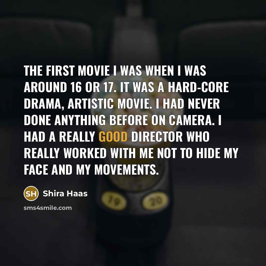 “The first movie I was when I was around 16…” quote by Shira Haas