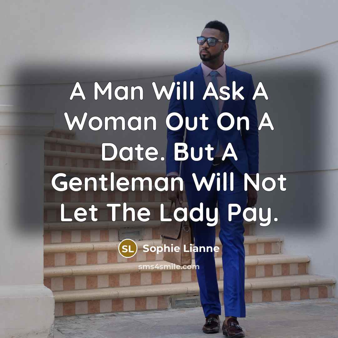 “A Man Will Ask A Woman Out On A Date.…” quote by Sophie Lianne