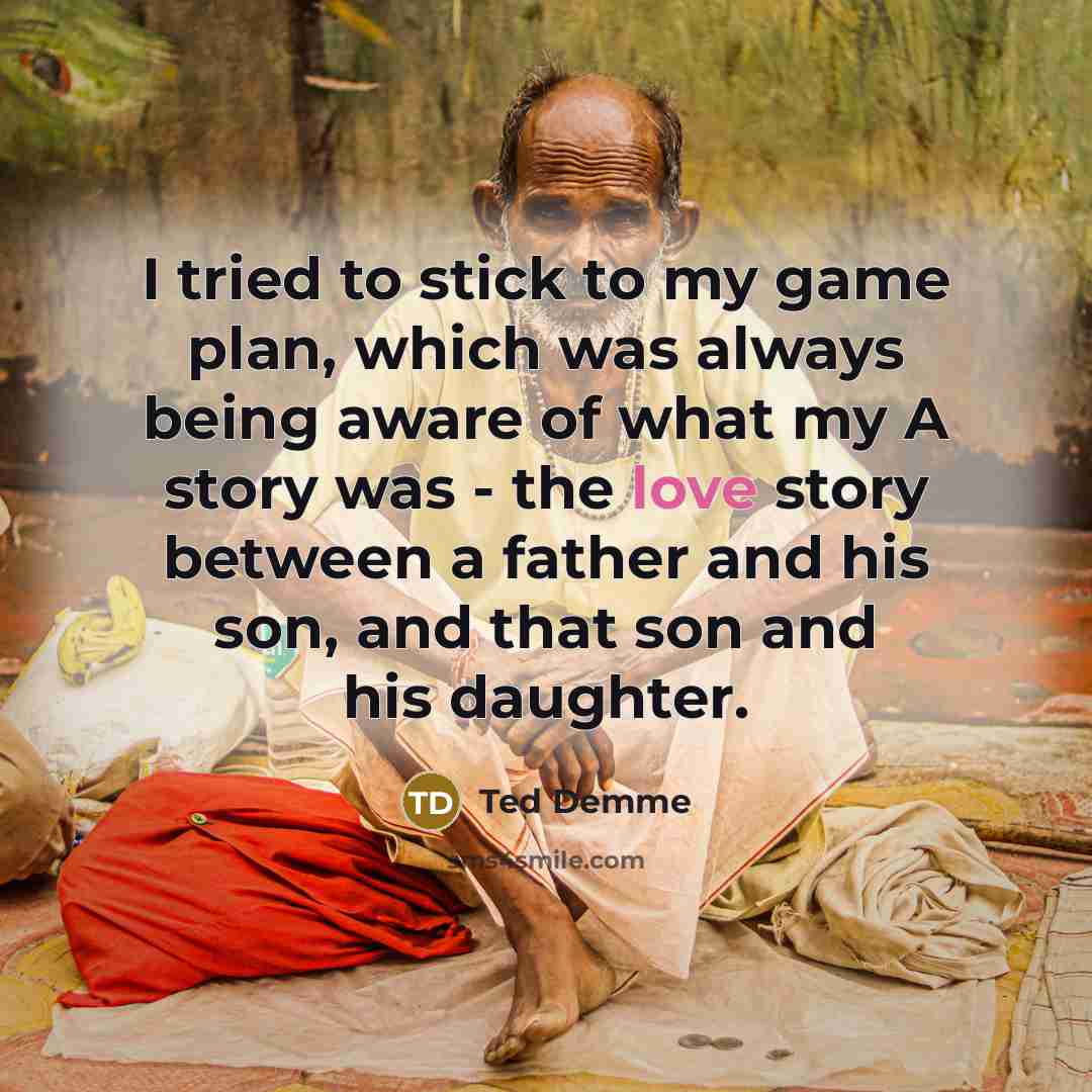 “I tried to stick to my game plan, which was…” quote by Ted Demme