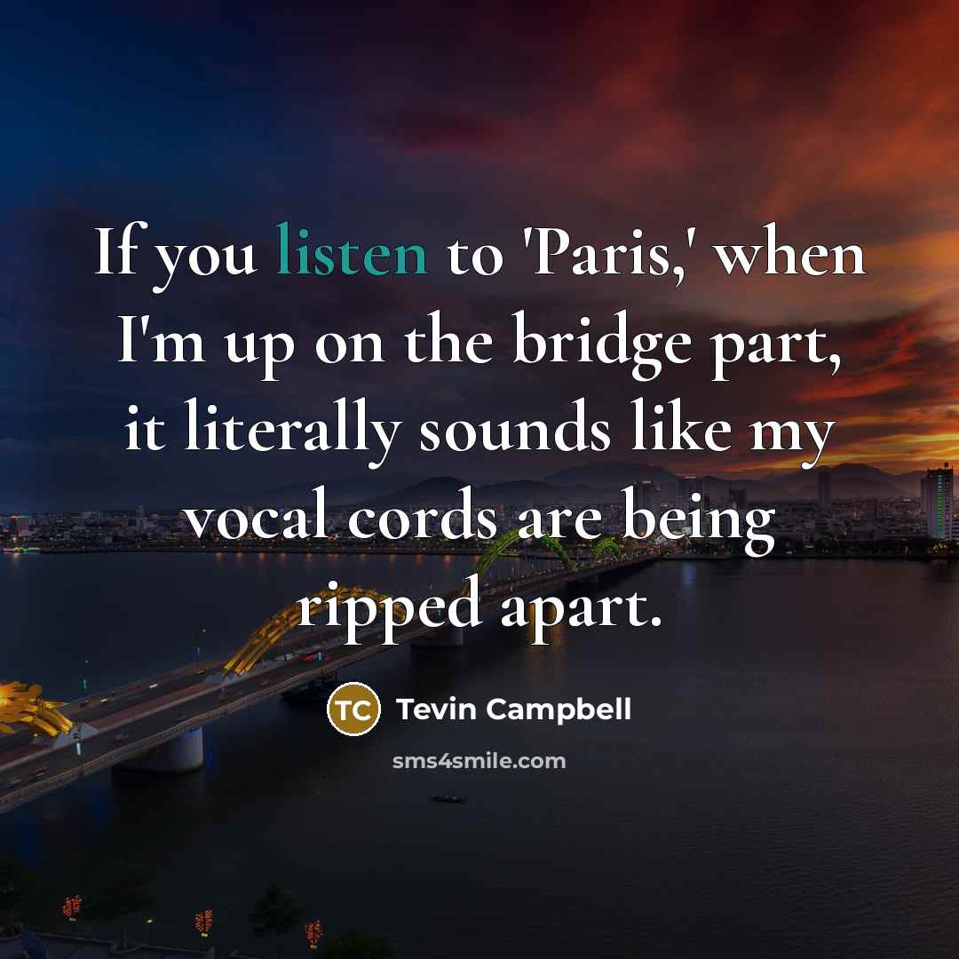“If you listen to 'Paris,' when I'm up on the…” quote by Tevin Campbell