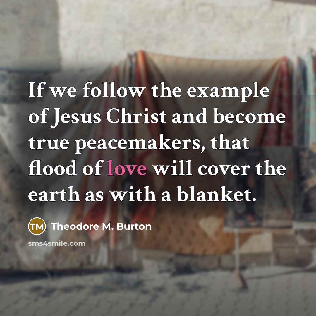 “If we follow the example of Jesus Christ and become…” quote by Theodore M. Burton