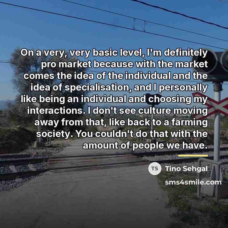 “On a very, very basic level, I'm definitely pro market…” quote by Tino Sehgal