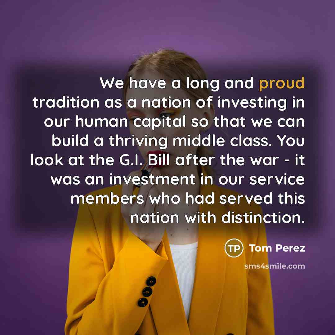 “We have a long and proud tradition as a nation…” quote by Tom Perez