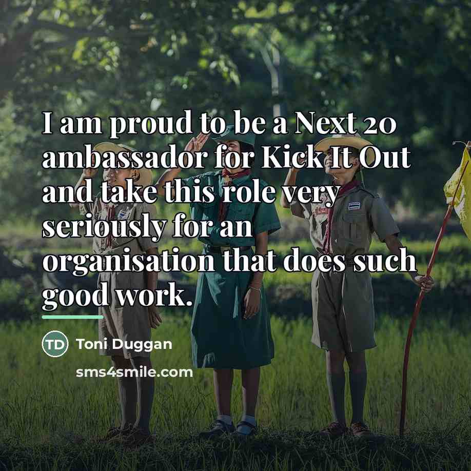 “I am proud to be a Next 20 ambassador for…” quote by Toni Duggan