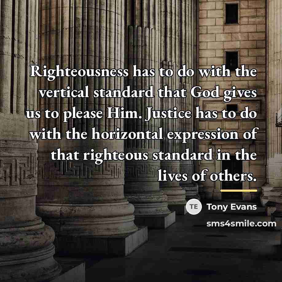 “Righteousness has to do with the vertical standard that God…” quote by Tony Evans