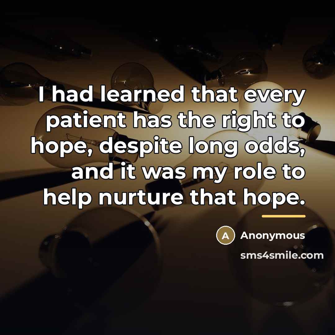 “I had learned that every patient has the right to…” quote by Anonymous
