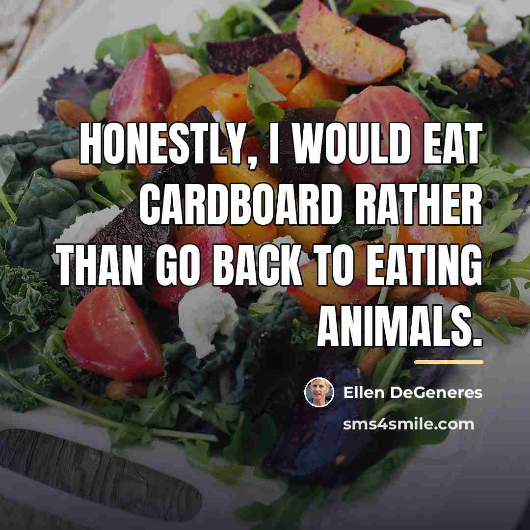 “Honestly, I would eat cardboard rather than go back to…” quote by Ellen DeGeneres
