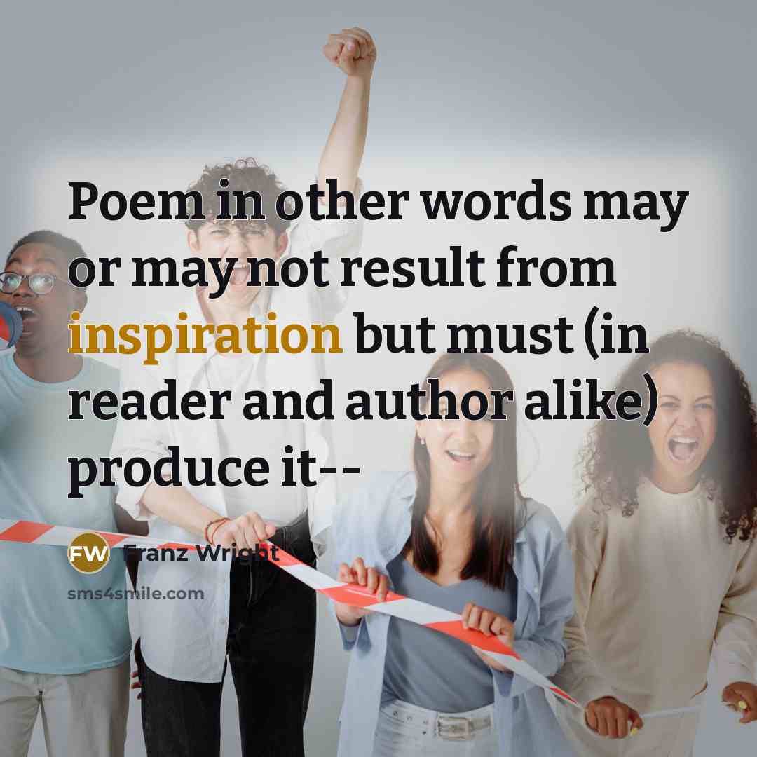 “Poem in other words may or may not result from…” quote by Franz Wright