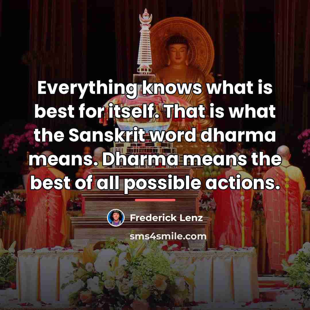 “Everything knows what is best for itself. That is what…” quote by Frederick Lenz