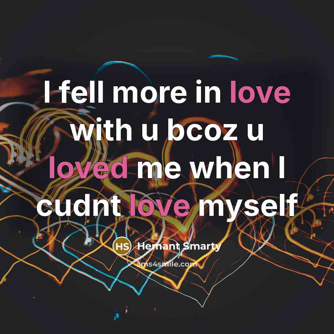 “I fell more in love with u bcoz u loved…” quote by Hemant Smarty