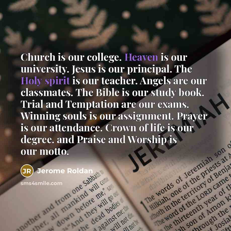 “Church is our college. Heaven is our university. Jesus is…” quote by Jerome Roldan