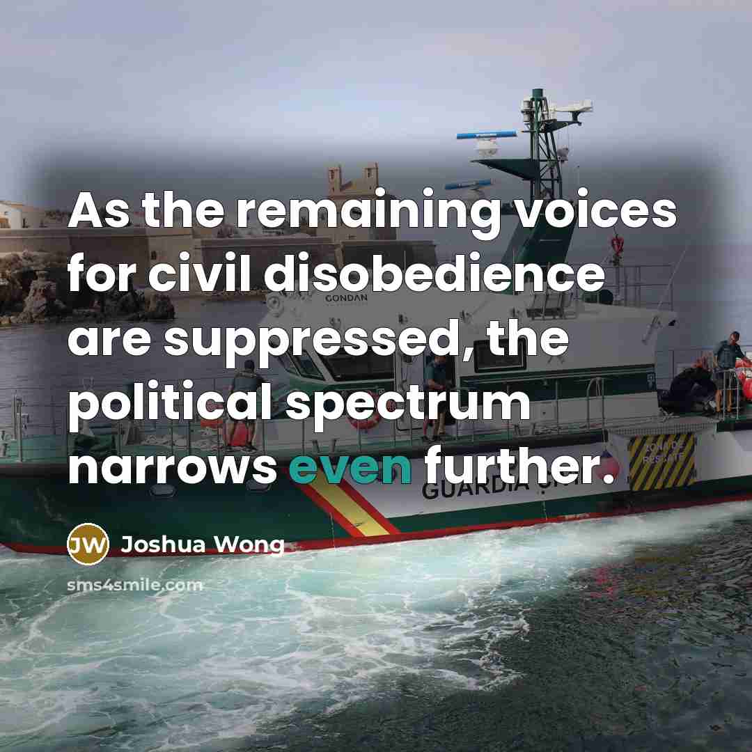 “As the remaining voices for civil disobedience are suppressed, the…” quote by Joshua Wong