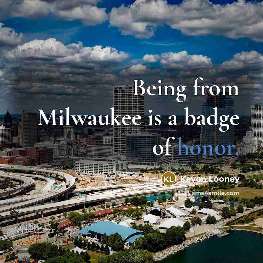 “Being from Milwaukee is a badge of honor.…” quote by Kevon Looney