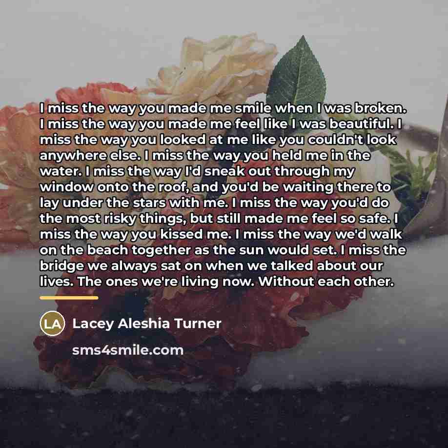 “I miss the way you made me smile when I…” quote by Lacey Aleshia Turner