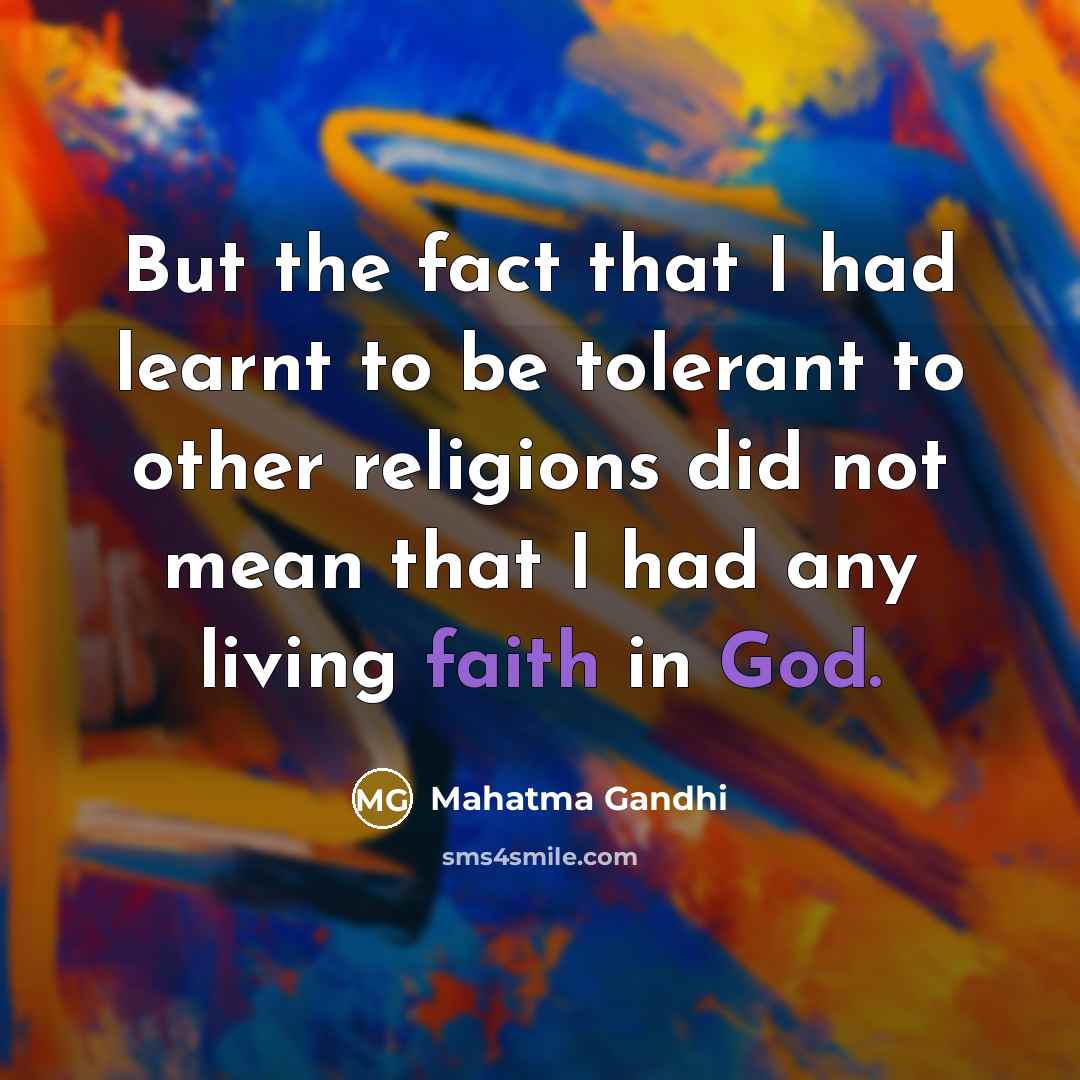 “But the fact that I had learnt to be tolerant…” quote by Mahatma Gandhi
