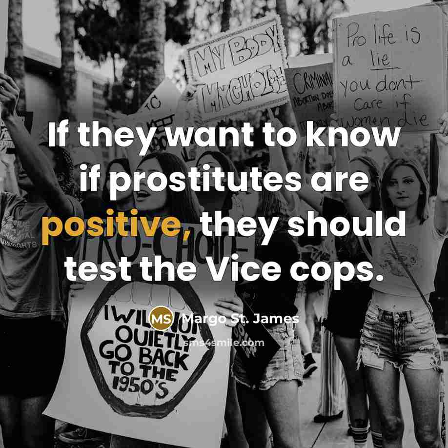 “If they want to know if prostitutes are positive, they…” quote by Margo St. James