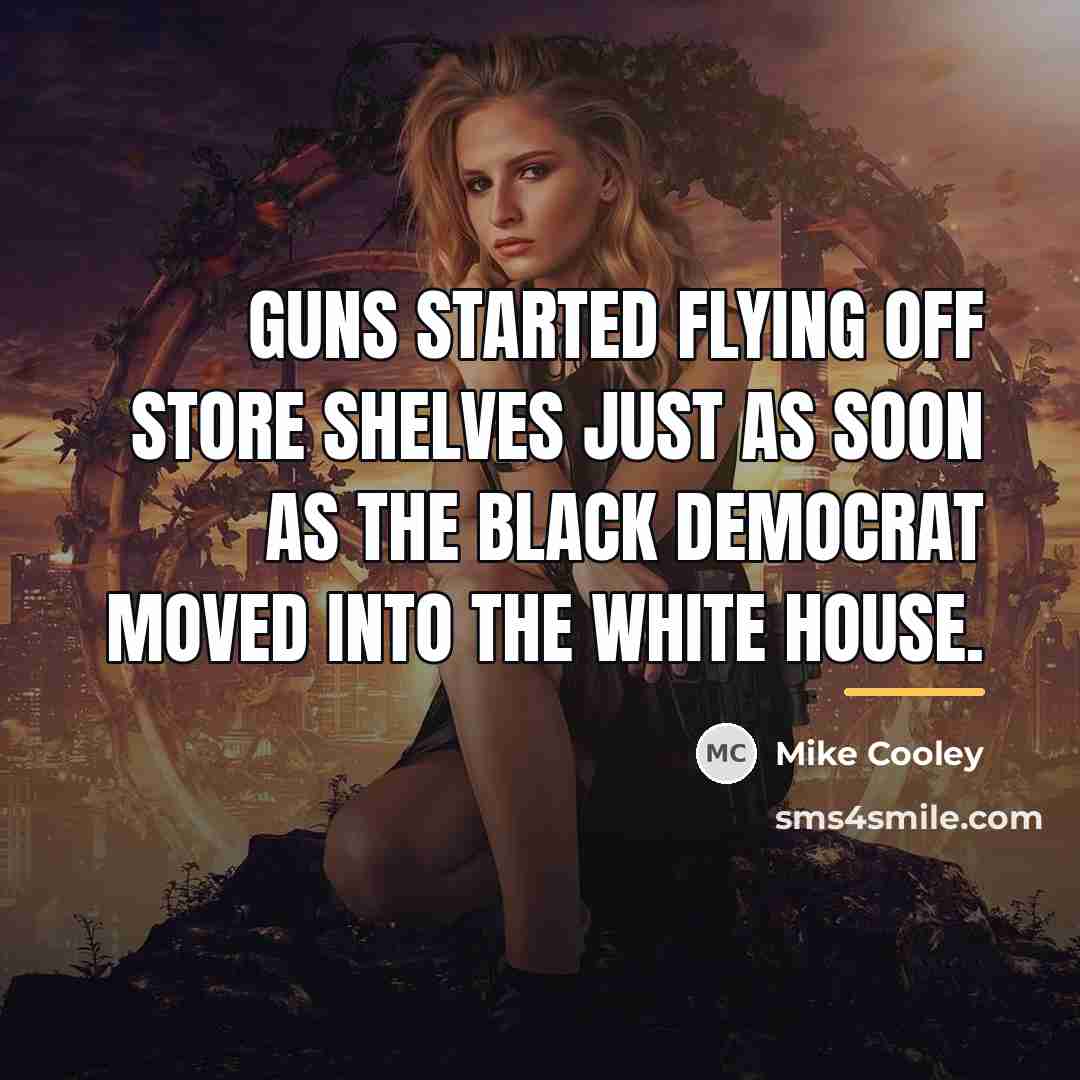 “Guns started flying off store shelves just as soon as…” quote by Mike Cooley