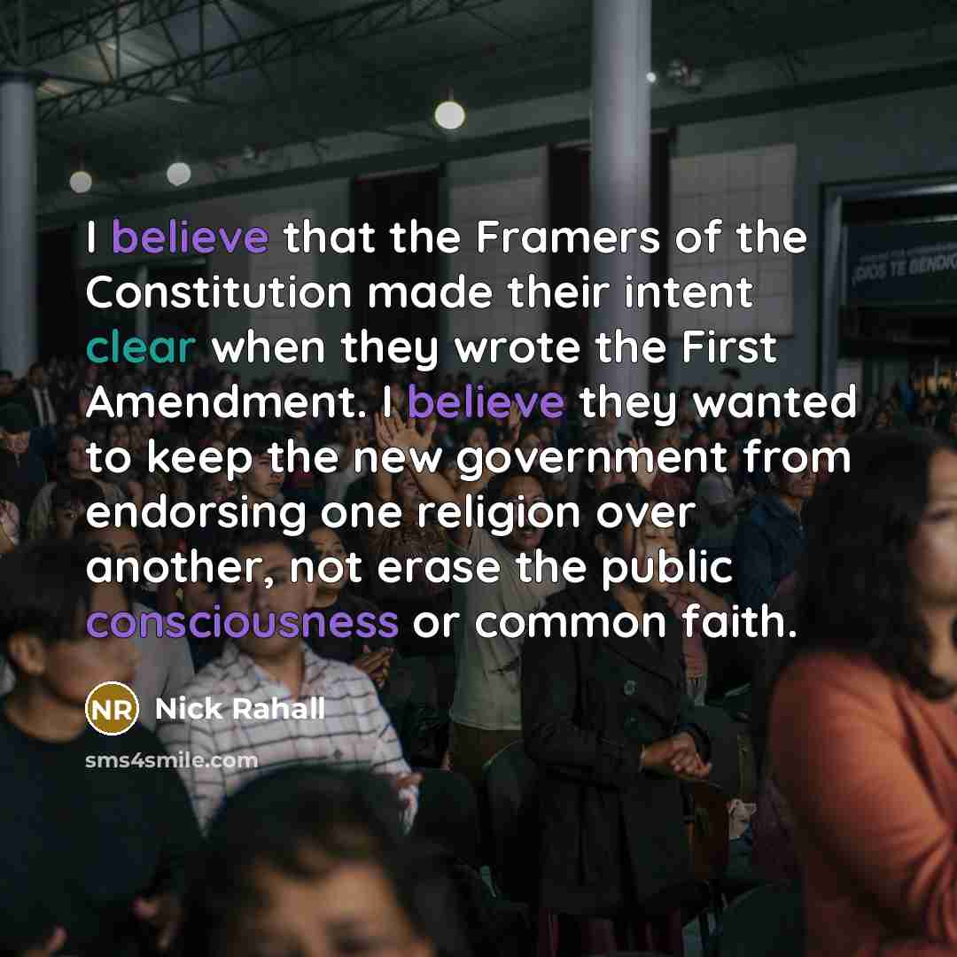 “I believe that the Framers of the Constitution made their…” quote by Nick Rahall