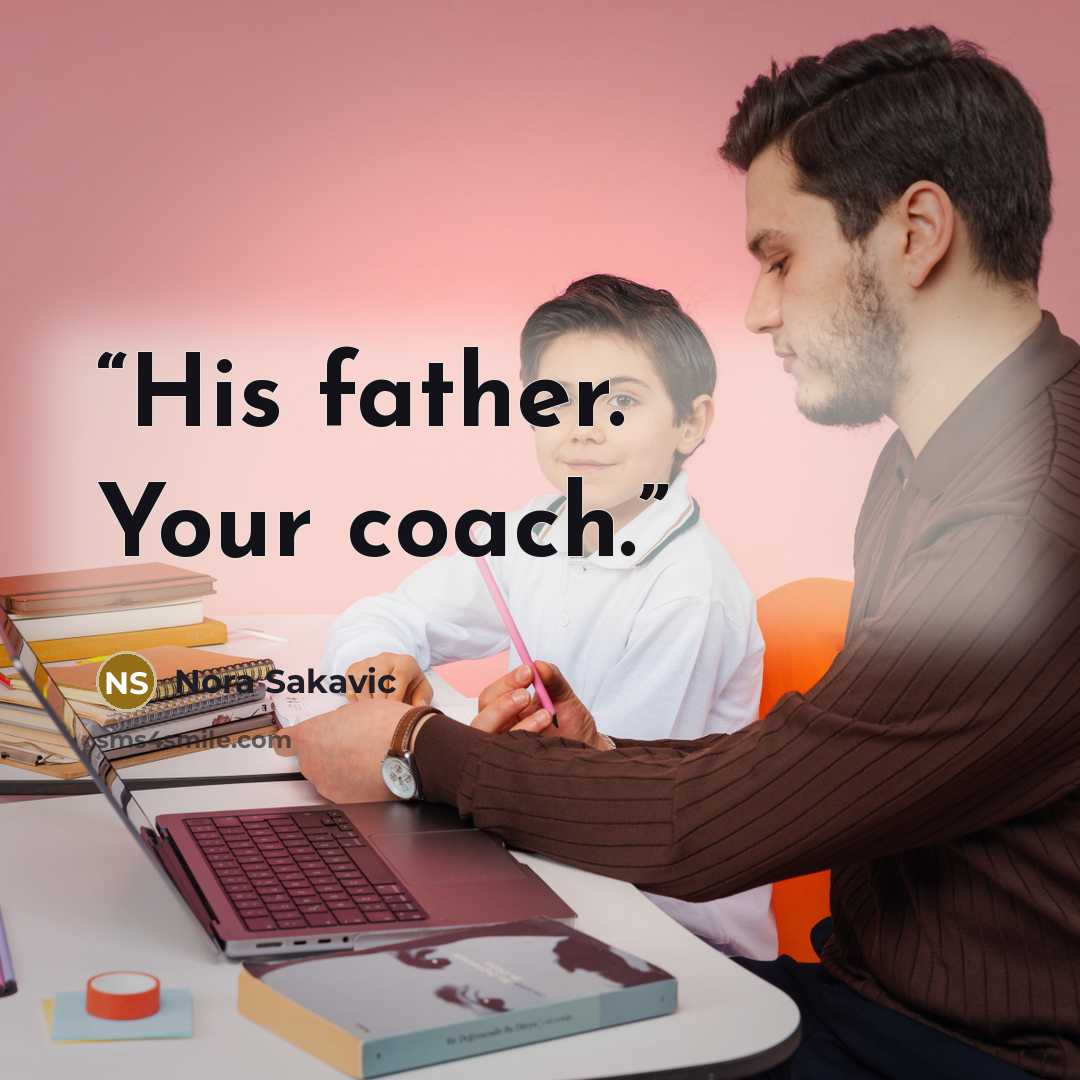 “His father. Your coach.” quote by Nora Sakavic