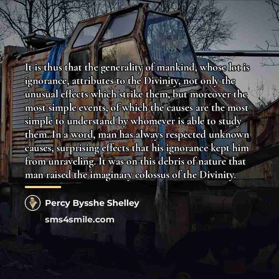 “It is thus that the generality of mankind, whose lot…” quote by Percy Bysshe Shelley