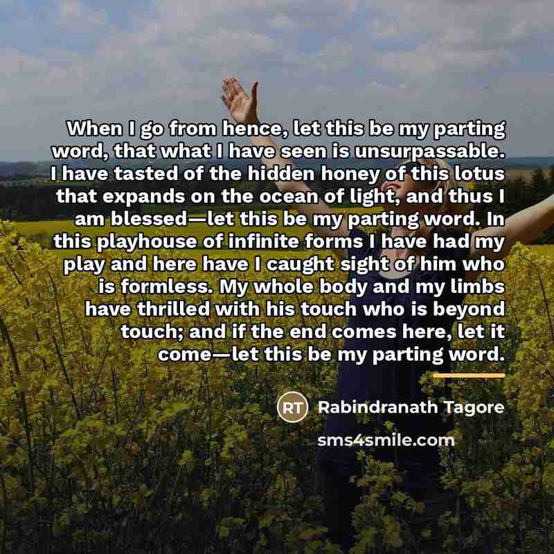 “When I go from hence, let this be my parting…” quote by Rabindranath Tagore