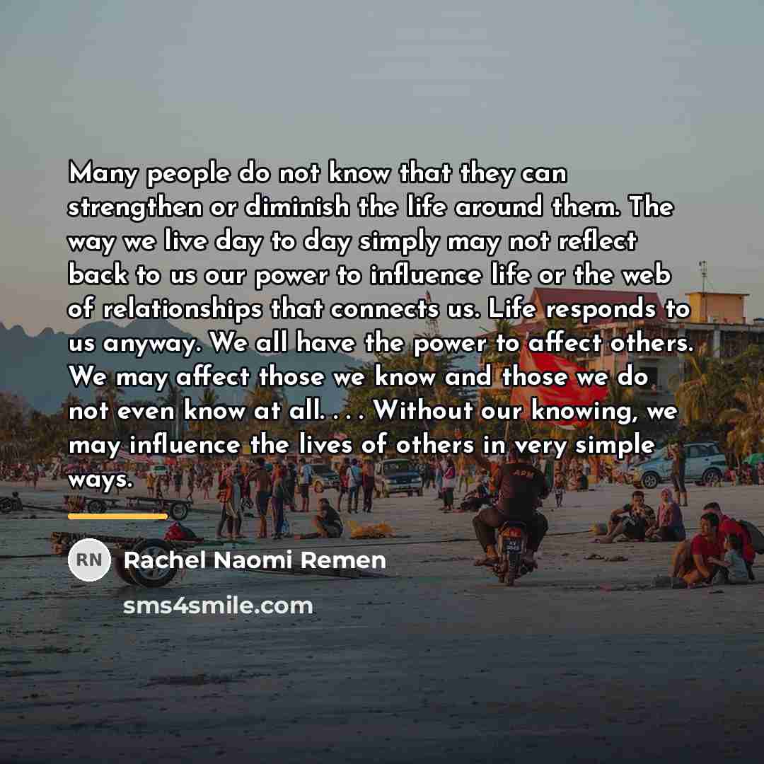 “Many people do not know that they can strengthen or…” quote by Rachel Naomi Remen