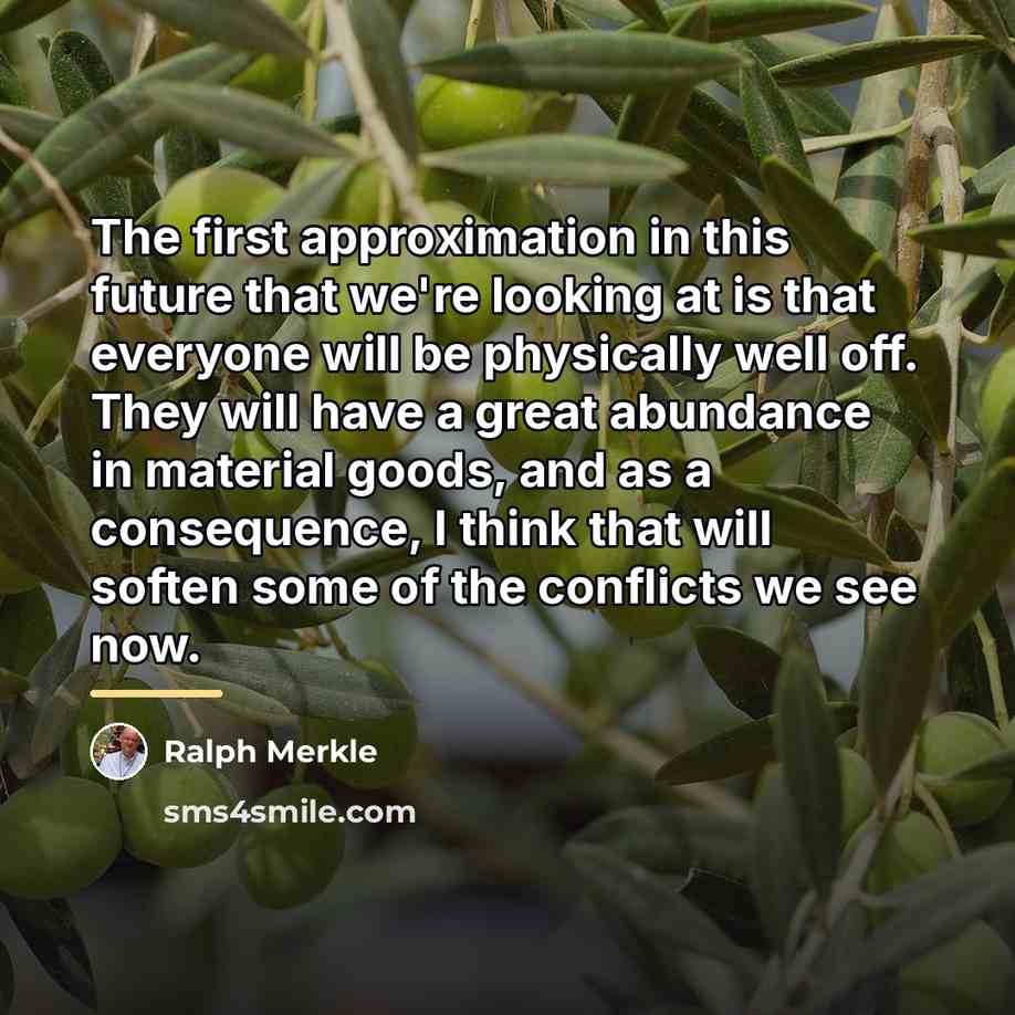 “The first approximation in this future that we're looking at…” quote by Ralph Merkle