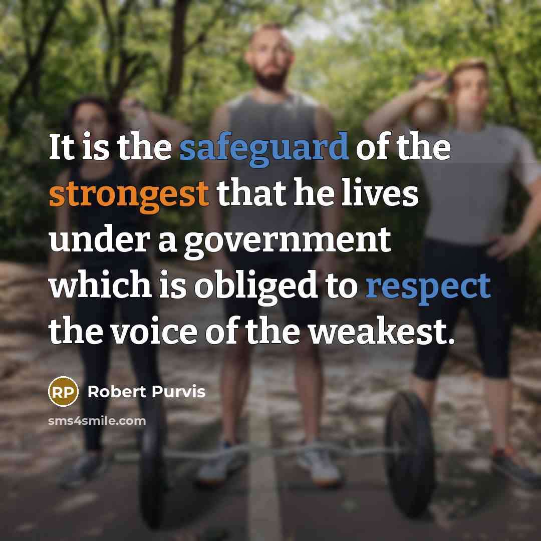 “It is the safeguard of the strongest that he lives…” quote by Robert Purvis