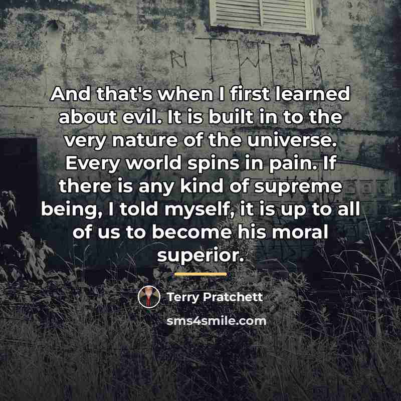 “And that's when I first learned about evil. It is…” quote by Terry Pratchett