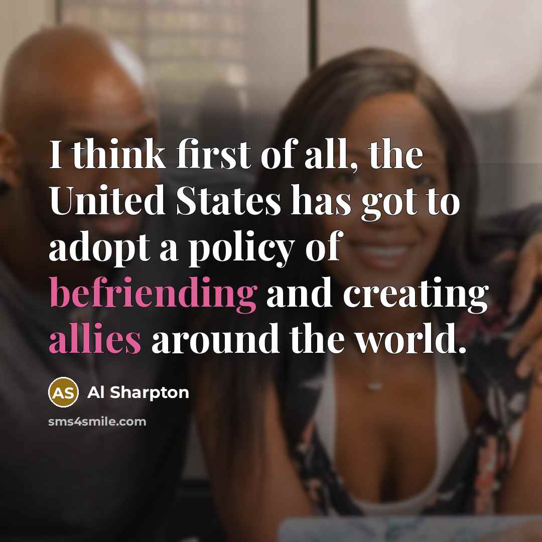 “I think first of all, the United States has got…” quote by Al Sharpton