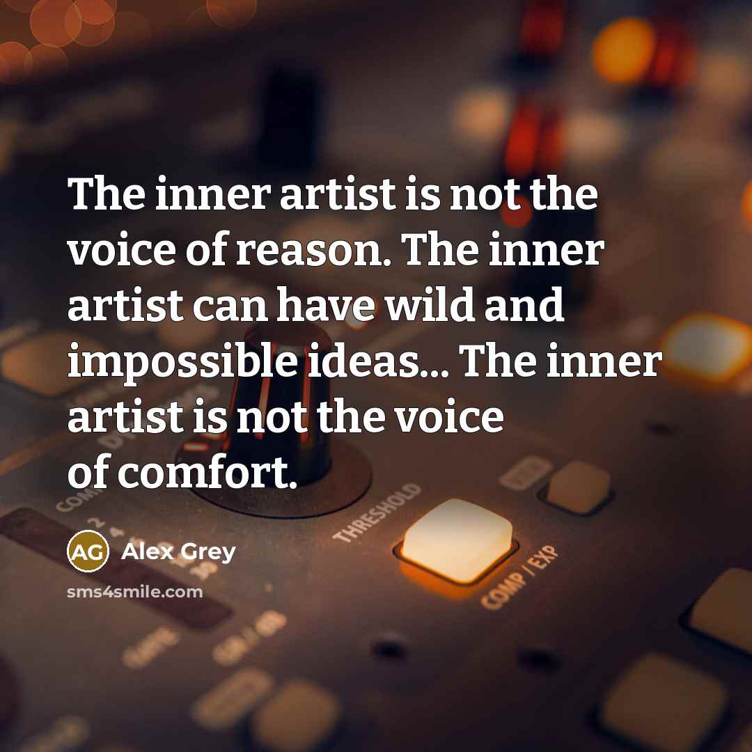 “The inner artist is not the voice of reason. The…” quote by Alex Grey