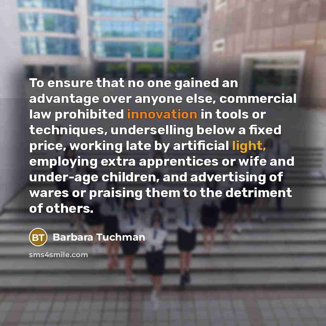 “To ensure that no one gained an advantage over anyone…” quote by Barbara Tuchman
