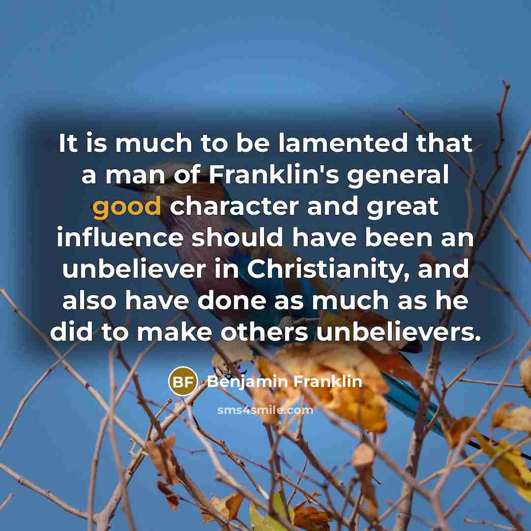 “It is much to be lamented that a man of…” quote by Benjamin Franklin