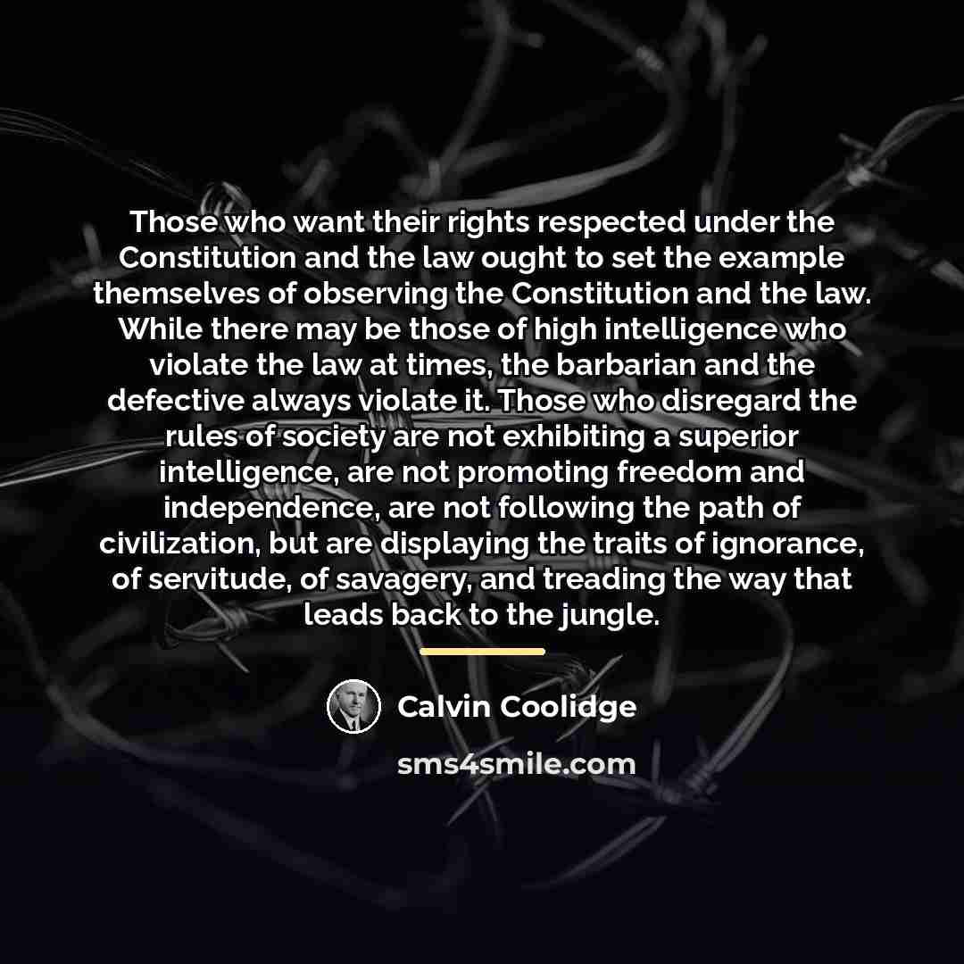 “Those who want their rights respected under the Constitution and…” quote by Calvin Coolidge