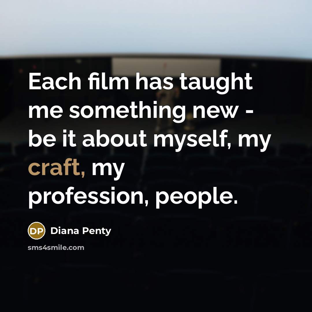 “Each film has taught me something new - be it…” quote by Diana Penty