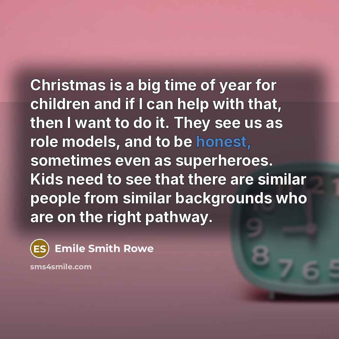 “Christmas is a big time of year for children and…” quote by Emile Smith Rowe