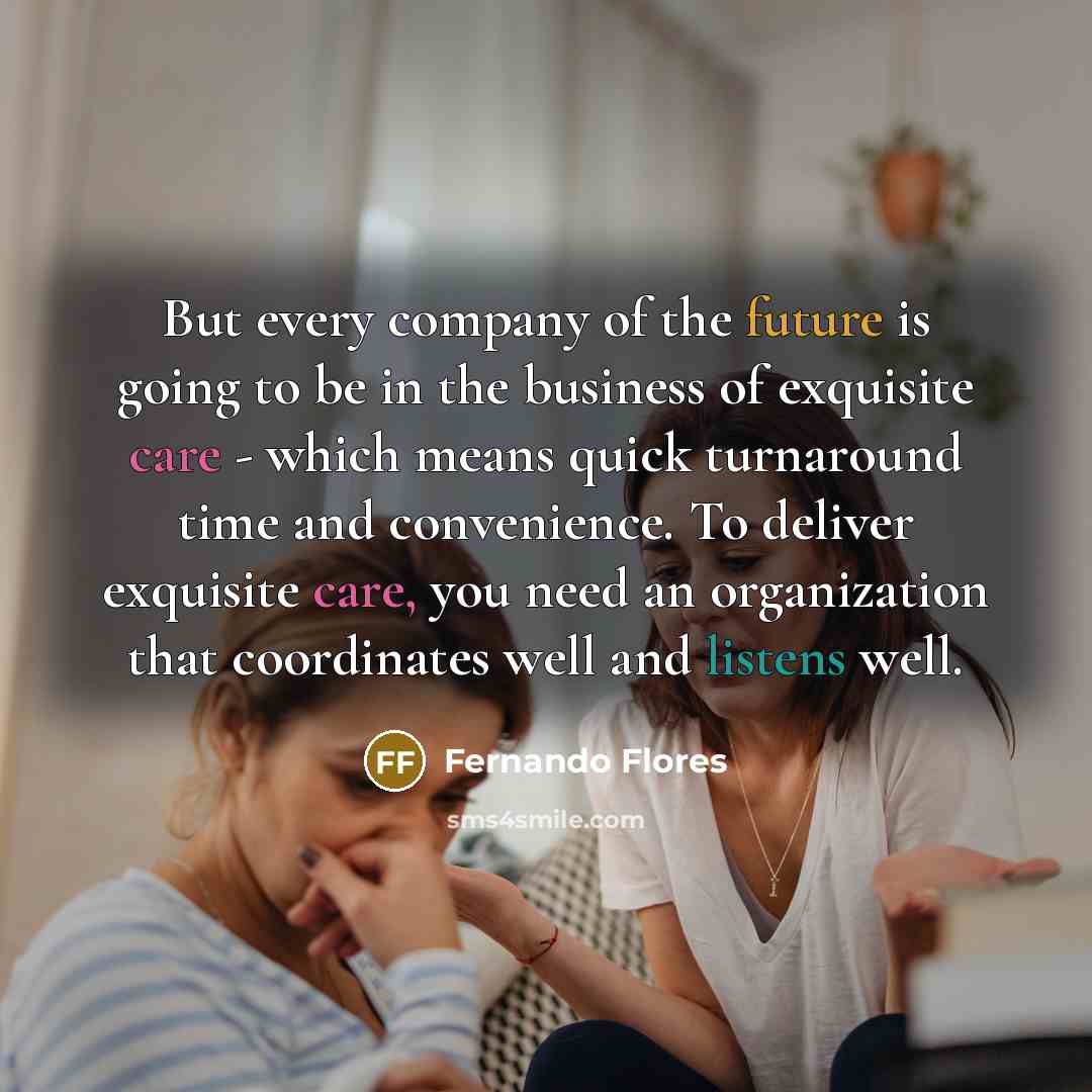 “But every company of the future is going to be…” quote by Fernando Flores