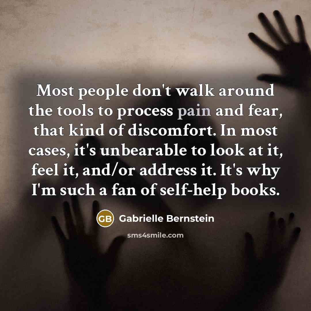 “Most people don't walk around the tools to process pain…” quote by Gabrielle Bernstein