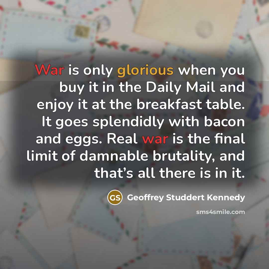 “War is only glorious when you buy it in the…” quote by Geoffrey Studdert Kennedy