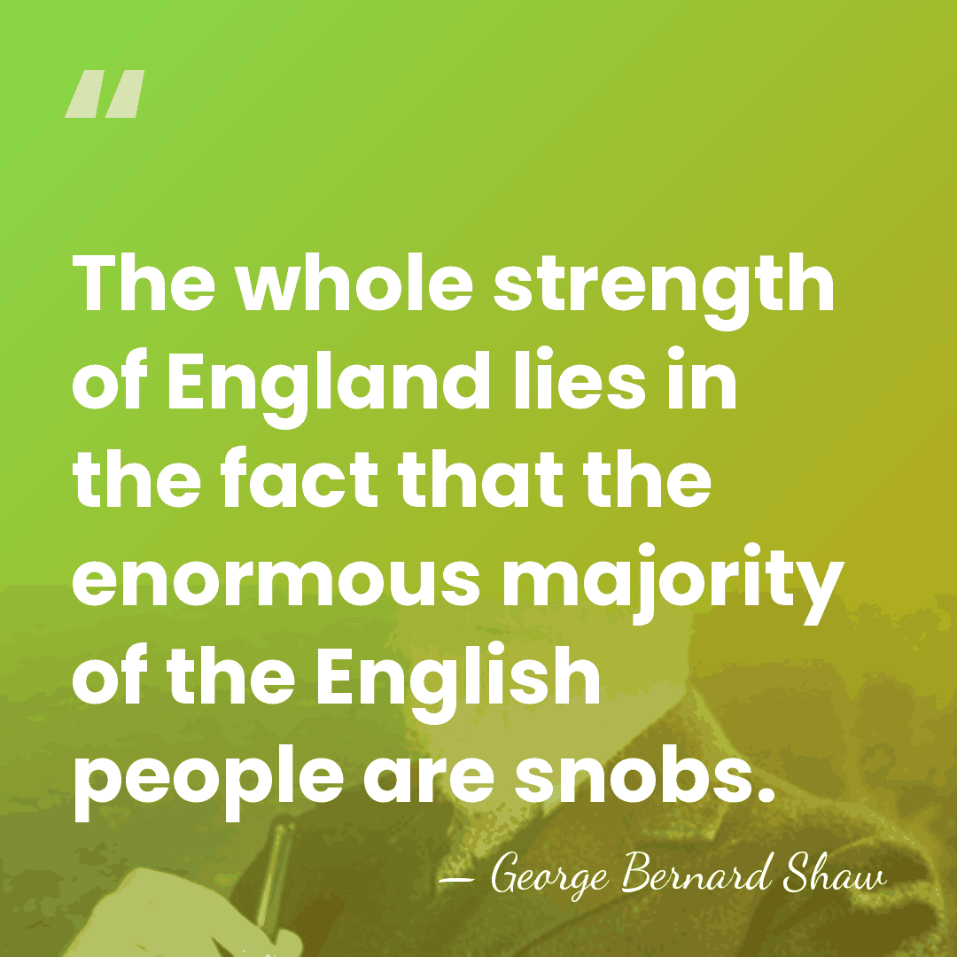 The whole strength of England lies in the fact that the enormous&hellip; - George Bernard Shaw