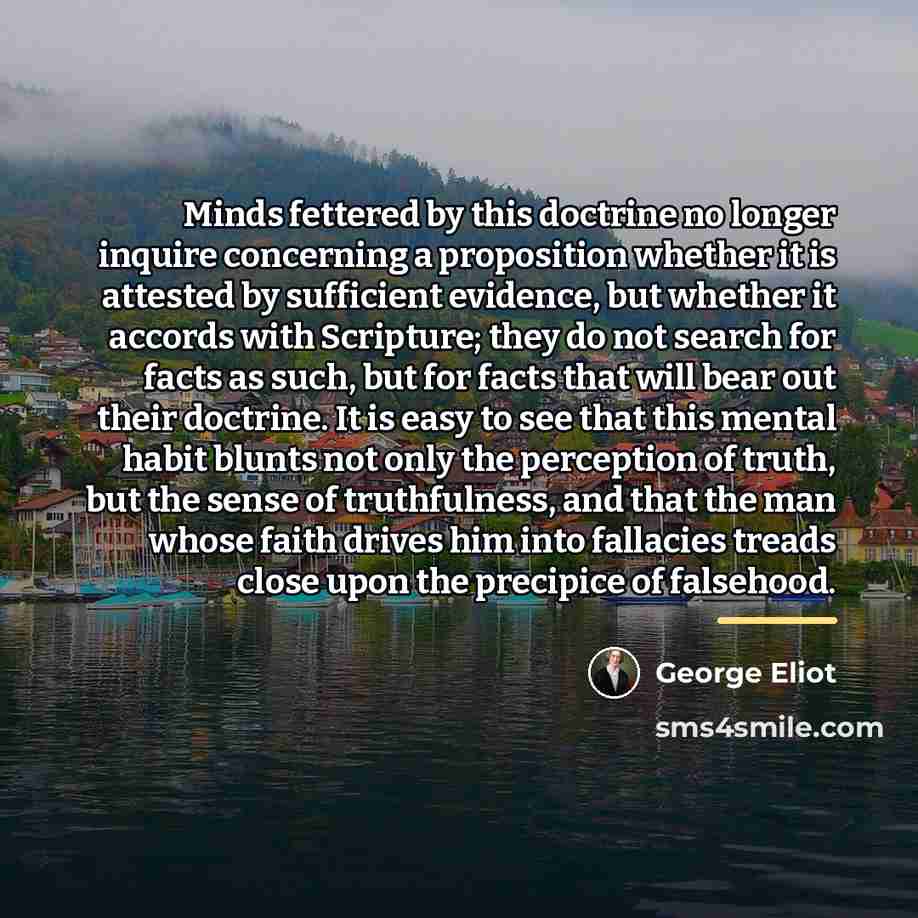 “Minds fettered by this doctrine no longer inquire concerning a…” quote by George Eliot