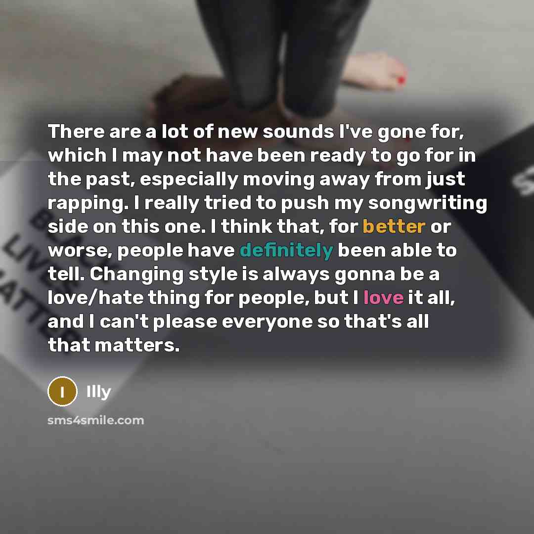 “There are a lot of new sounds I've gone for,…” quote by Illy
