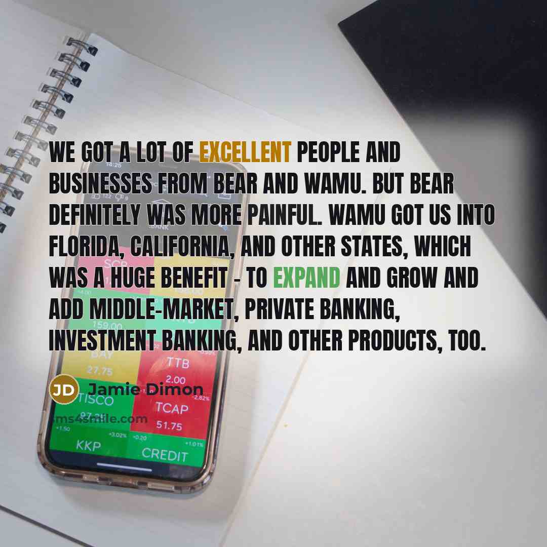 “We got a lot of excellent people and businesses from…” quote by Jamie Dimon