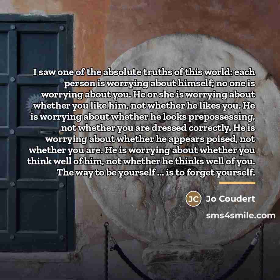“I saw one of the absolute truths of this world:…” quote by Jo Coudert