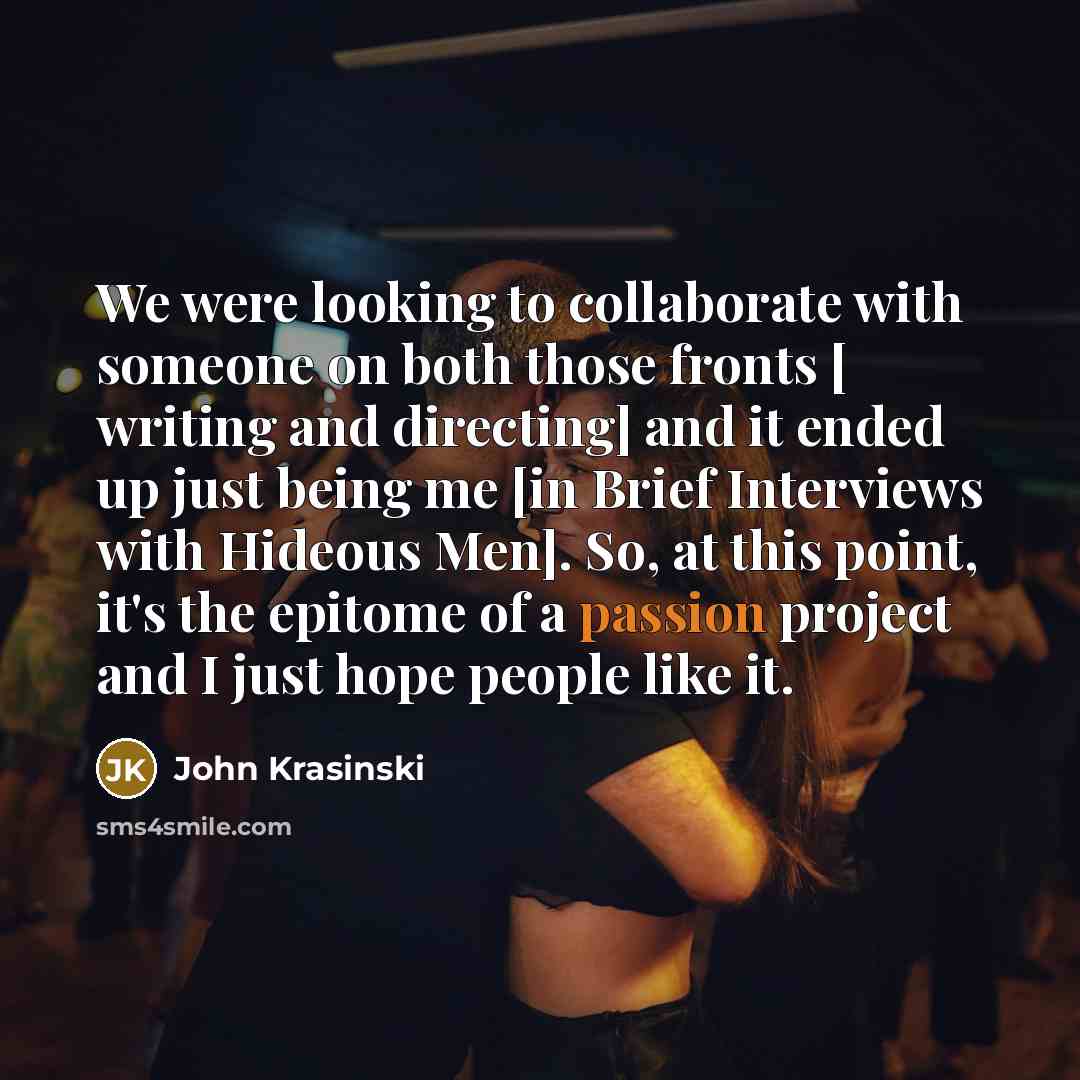 “We were looking to collaborate with someone on both those…” quote by John Krasinski